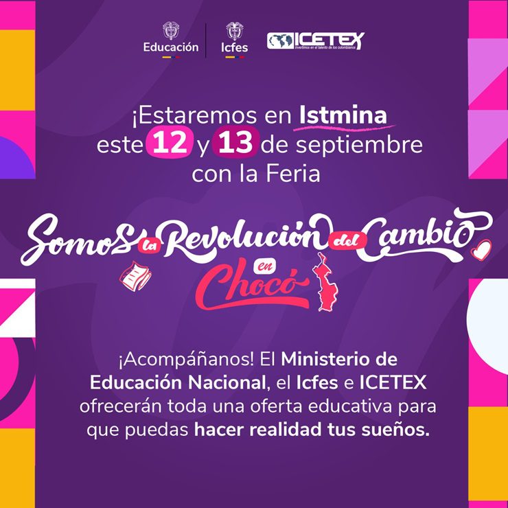 En Istmina Mineducación, Icfes e ICETEX desarrollarán la Feria “Somos la Revolución del Cambio en Chocó” este 12 y 13 de septiembre